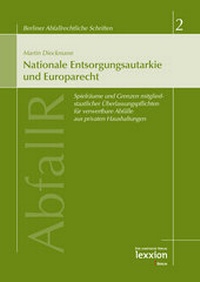 Abbildung von: Nationale Entsorgungsautarkie und Europarecht - Lexxion Verlagsgesellschaft