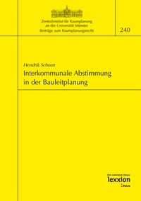 Abbildung von: Interkommunale Abstimmung in der Bauleitplanung - Lexxion Verlagsgesellschaft