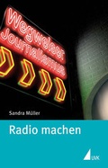 Cover: Radio machen - UVK