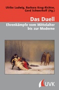 Cover: Das Duell - Ehrenk&auml;mpfe vom Mittelalter bis zur Moderne - UVK