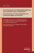 Cover: Neue Dimensionen der Tabakproduktregulierung und Grundrechte sowie Grundfreiheiten / New Dimensions of Tobacco Regulation and Fundamental Rights and Freedoms - Lexxion Verlagsgesellschaft