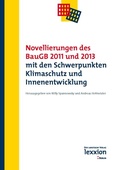 Cover: Novellierungen des BauGB 2011 und 2013 mit den Schwerpunkten Klimaschutz und Innenentwicklung - Lexxion Verlagsgesellschaft
