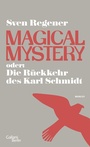 Cover: Magical Mystery oder: Die Rückkehr des Karl Schmidt - Galiani Berlin