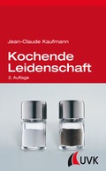 Cover: Kochende Leidenschaft - UVK