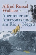Cover: Abenteuer am Amazonas und am Rio Negro - Galiani Berlin
