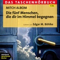 Cover: Die f&uuml;nf Menschen, die dir im Himmel begegnen - steinbach sprechende b&uuml;cher
