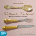 Cover: Kulturerbe Kochkunst - steinbach sprechende b&uuml;cher