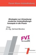 Cover: Strategien zur Umsetzung moderner Instandhaltungskonzepte in die Praxis - Praxiswissen Service