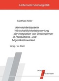 Cover: Kennzahlenbasierte Wirtschaftlichkeitsbewertung der Integration von Unternehmen in Produktions- und Logistiknetzwerken - Praxiswissen Service
