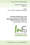Cover: InFo 2011 Instandhaltung und demografischer Wandel - Zukunftsf&auml;hige L&ouml;sungen aus Wissenschaft und Praxis - Praxiswissen Service