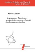 Cover: Bewertung der &Ouml;koeffizienz von Logistiksystemen am Beispiel der Biomassebereitstellung - Praxiswissen Service