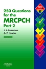 Cover: 250 Questions for the MRCPCH Part 2 - Churchill Livingstone