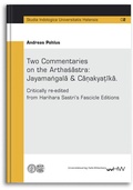 Cover: Two Commentaries on the Arthasastra: Jayamangala & Canakyatika. - Universit&auml;tsverlag Halle-Wittenberg
