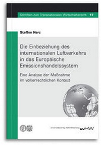 Abbildung von: Die Einbeziehung des internationalen Luftverkehrs in das Europäische Emissionshandelssystem - Universitätsverlag Halle-Wittenberg
