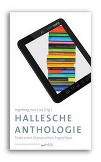 Abbildung von: Hallesche Anthologie - Universitätsverlag Halle-Wittenberg
