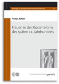 Cover: Frauen in der Klosterreform des sp&auml;ten 11. Jahrhunderts - Universit&auml;tsverlag Halle-Wittenberg