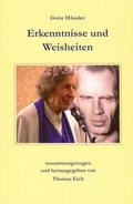 Cover: Erkenntnisse und Weisheiten - H&auml;usler, G