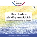 Cover: Das Denken als Weg zum Gl&uuml;ck - Rudolf Steiner Ausgaben