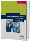 Cover: Wie Profis Sponsoren gewinnen - BusinessVillage