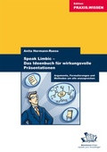 Cover: Speak Limbic - Das Ideenbuch f&uuml;r wirkungsvolle Pr&auml;sentationen - BusinessVillage