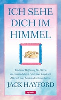 Cover: Ich sehe dich im Himmel - cap-Verlag Andreas Claus e.K.