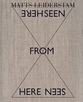 Cover: Matts Leiderstam. Seen from Here - Verlag f. mod. Kunst