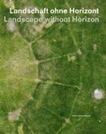 Cover: Landschaft ohne Horizont Landscape without Horizon - Verlag f. mod. Kunst