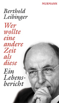 Abbildung von: Wer wollte eine andere Zeit als diese - Murmann