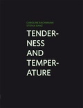 Cover: Tenderness and Temperature - Verlag f&uuml;r Moderne Kunst