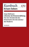 Cover: Literatur als Krisenerz&auml;hlung - Murmann