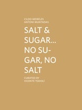 Cover: Salt & Sugar ... No Sugar, No Salt - Verlag f&uuml;r Moderne Kunst