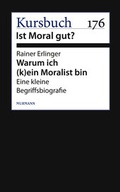 Cover: Warum ich (k)ein Moralist bin - Murmann