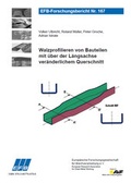 Cover: Walzprofilieren von Bauteilen mit &uuml;ber der L&auml;ngsachse ver&auml;nderlichem Querschnitt - Europ&auml;ische Forschungsgesellschaft f&uuml;r Blechverarbeitung e.V. (EFB)