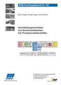 Cover: Verarbeitungsverhalten von Aluminiumblechen mit Trockenschmierstoffen - Europ&auml;ische Forschungsgesellschaft f&uuml;r Blechverarbeitung e.V. (EFB)
