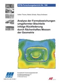 Cover: Analyse der Formabweichungen umgeformter Blechteile infolge R&uuml;ckfederung durch fl&auml;chenhaftes Messen der Geometrie - Europ&auml;ische Forschungsgesellschaft f&uuml;r Blechverarbeitung e.V. (EFB)
