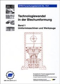 Cover: Technologiewandel in der Blechumformung, Band 1 Umformmaschinen und Werkzeuge - Europ&auml;ische Forschungsgesellschaft f&uuml;r Blechverarbeitung e.V. (EFB)