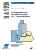 Cover: Erh&ouml;hung der Prozess- und Qualit&auml;tssicherheit beim Pr&auml;gen dicker Bleche - Europ&auml;ische Forschungsgesellschaft f&uuml;r Blechverarbeitung e.V. (EFB)