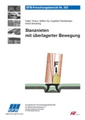 Cover: Stanznieten mit &uuml;berlagerter Bewegung - Europ&auml;ische Forschungsgesellschaft f&uuml;r Blechverarbeitung e.V. (EFB)