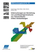 Cover: Untersuchungen zur Herstellung von Leichtbautr&auml;gerstrukturen aus Tailored Blanks mittels Gleitziehbiegen - Europ&auml;ische Forschungsgesellschaft f&uuml;r Blechverarbeitung e.V. (EFB)