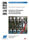 Cover: System zur Verk&uuml;rzung des R&uuml;stvorganges auf Transferpressen - Europ&auml;ische Forschungsgesellschaft f&uuml;r Blechverarbeitung e.V. (EFB)