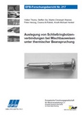 Cover: Auslegung von Schlie&szlig;ringbolzenverbindungen bei Mischbauweisen unter thermischer Beanspruchung - Europ&auml;ische Forschungsgesellschaft f&uuml;r Blechverarbeitung e.V. (EFB)