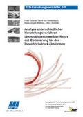 Cover: Analyse unterschiedlicher Herstellungsverfahren l&auml;ngsnahtgeschwei&szlig;ter Rohre mit Optimierung f&uuml;r das Innenhochdruck-Umformen - Europ&auml;ische Forschungsgesellschaft f&uuml;r Blechverarbeitung e.V. (EFB)