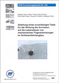 Cover: Ableitung eines zuverl&auml;ssigen Tests f&uuml;r die Wirkung der Korrosion auf die Lebensdauer von mechanischen F&uuml;geverbindungen im Schienenfahrzeugbau - Europ&auml;ische Forschungsgesellschaft f&uuml;r Blechverarbeitung e.V. (EFB)