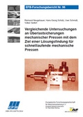 Cover: Vergleichende Untersuchungen an &Uuml;berlastsicherungen mechanischer Pressen mit dem Ziel einer L&ouml;sungsfindung f&uuml;r schnelllaufende mechanische Pressen - Europ&auml;ische Forschungsgesellschaft f&uuml;r Blechverarbeitung e.V. (EFB)