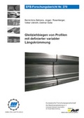 Cover: Gleitziehbiegen von Profilen mit definierter variabler L&auml;ngskr&uuml;mmung - Europ&auml;ische Forschungsgesellschaft f&uuml;r Blechverarbeitung e.V. (EFB)