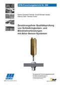 Cover: Zerst&ouml;rungsfreie Qualit&auml;tspr&uuml;fung von Schlie&szlig;ringbolzen- und Blindnietverbindungen mit Aktor-Sensor-Systemen - Europ&auml;ische Forschungsgesellschaft f&uuml;r Blechverarbeitung e.V. (EFB)
