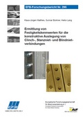 Cover: Ermittlung von Festigkeitskennwerten f&uuml;r die konstruktive Auslegung von Clinch-, Stanzniet- und Blindnietverbindungen - Europ&auml;ische Forschungsgesellschaft f&uuml;r Blechverarbeitung e.V. (EFB)