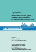 Cover: Hafen und Stadt: Wie gehen St&auml;dte mit ihren H&auml;fen um? - Monsenstein und Vannerdat