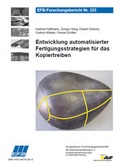 Cover: Entwicklung automatisierter Fertigungsstrategien f&uuml;r das Kopiertreiben - Europ&auml;ische Forschungsgesellschaft f&uuml;r Blechverarbeitung e.V. (EFB)