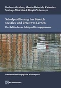 Cover: Schulprofilierung im Bereich soziales und kreatives Lernen - Monsenstein und Vannerdat